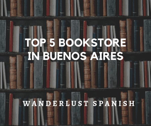 Top 5 bookstores in Buenos Aires Wanderlust Spanish