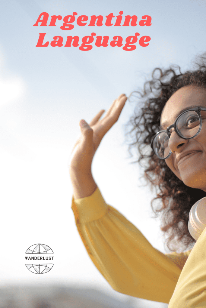 Argentina Language Wanderlust Spanish Argentina Language